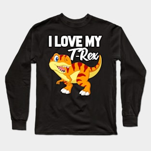 I Love My T-Rex T-Shirt Funny Gifts for Men Women Kids Long Sleeve T-Shirt